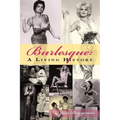 Burlesque: A Living History