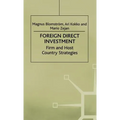 Foreign Direct Investment: Firm and Host Country Strategies