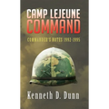 Camp Lejeune Command: Commander's Notes 1992-1995