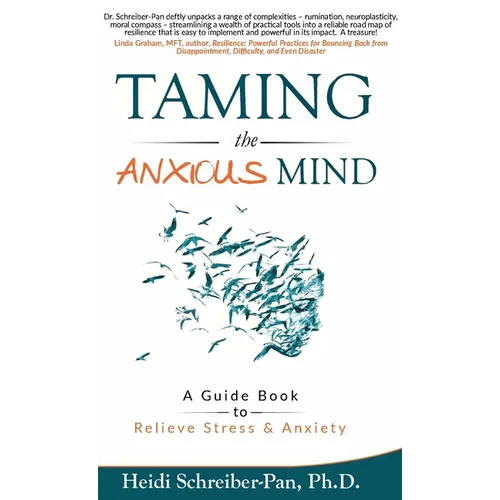 Taming the Anxious Mind: A Guide to Relief Stress & Anxiety