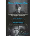 Boys, A Rescue Plan: Moving Beyond the Politics of Masculinity to Healthy Male Development