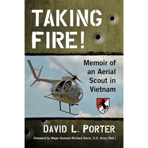 Taking Fire!: Memoir of an Aerial Scout in Vietnam