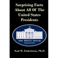 Surprising Facts About all of the United States Presidents