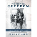 The Fight for Freedom: A Memoir of My Years in the Civil Rights Movement