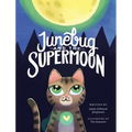 Junebug and the Supermoon