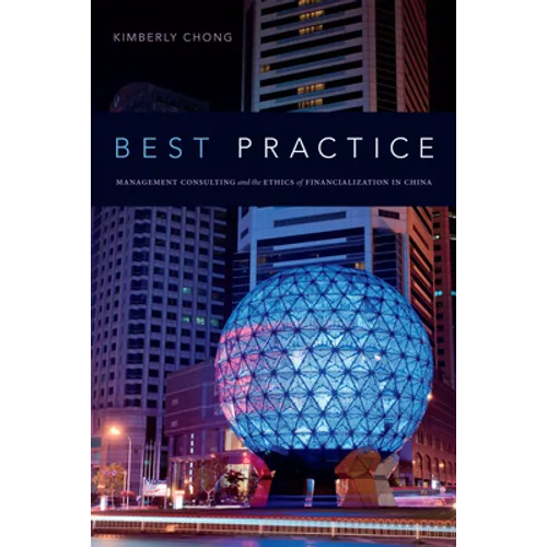 Best Practice: Management Consulting and the Ethics of Financialization in China