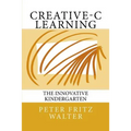 Creative-C Learning: The Innovative Kindergarten