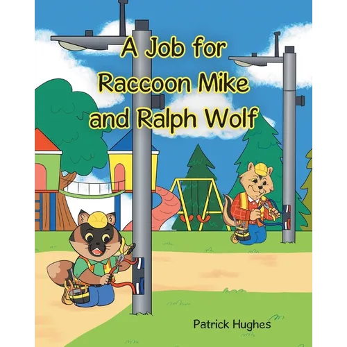 A Job For Raccoon Mike And Ralph Wolf