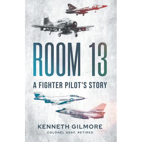 Room 13: A Fighter Pilot's Story