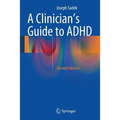A Clinician's Guide to ADHD