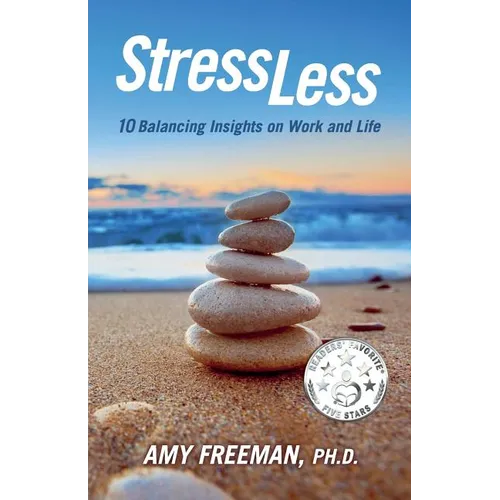 Stress Less: 10 Balancing Insights on Work and Life