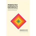 Perfectly Imperfect: collected essays 2010-2015