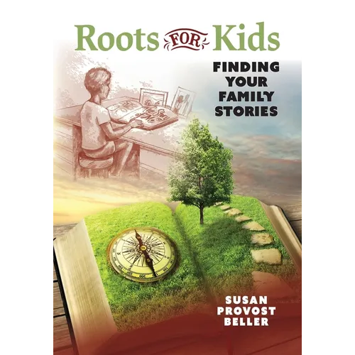 Roots for Kids: Finding Your Family Stories