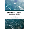 Pandemic to Endemic: Propositions for the Future