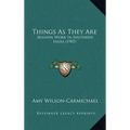 Things As They Are: Mission Work In Southern India (1905)