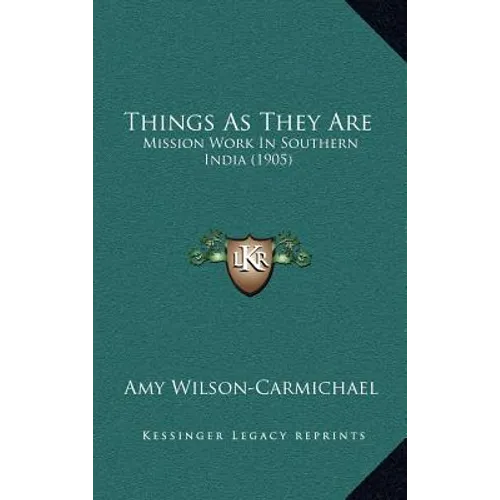 Things As They Are: Mission Work In Southern India (1905)