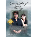 Coming Through the Fog: A Mother Shares Her Journey of Her Daughter's Recovery from Autism and Sensory Processing Disorder to Functioning Reco