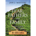 Fear, Fathers and Family: In Search of the American Dream