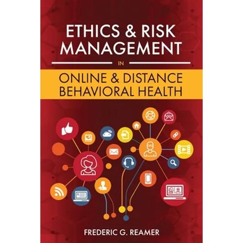 Ethics and Risk Management in Online and Distance Behavioral Health