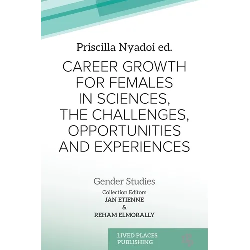 Career Growth for Females in Sciences, the Challenges, Opportunities and Experiences