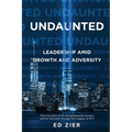 Undaunted: Leadership Amid Growth and Adversity