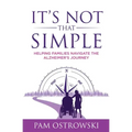 It's Not That Simple: Helping Families Navigate the Alzheimer's Journey