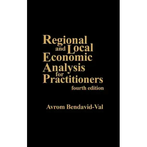 Regional and Local Economic Analysis for Practitioners: Fourth Edition