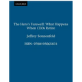 The Hero's Farewell: What Happens When CEO's Retire