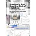 Success Is Just Running Out of Mistakes: A Lifelong Quest to Make Hemodialysis Simple, Safe, and Effective