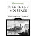 The Burdens of Disease: Epidemics and Human Response in Western History