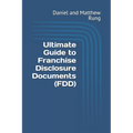 Ultimate Guide to Franchise Disclosure Documents (FDD)