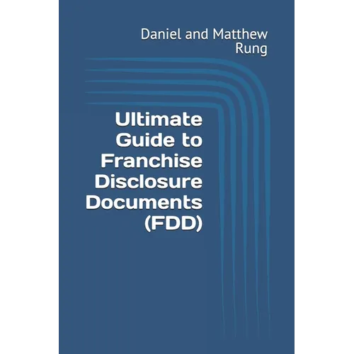 Ultimate Guide to Franchise Disclosure Documents (FDD)