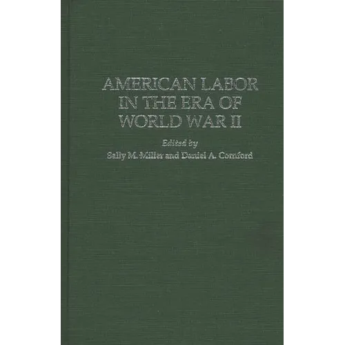 American Labor in the Era of World War II