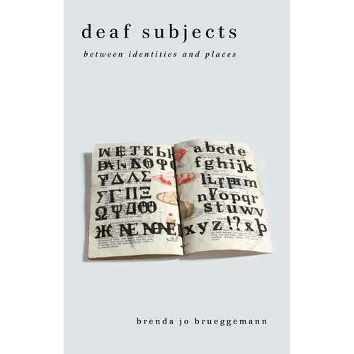 Deaf Subjects: Between Identities and Places