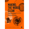 Making the World Clean: Wasted Lives, Wasted Environment, and Racial Capitalism