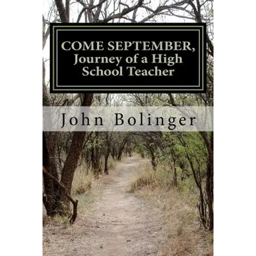 COME SEPTEMBER, Journey of a High School Teacher
