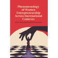 Phenomenology of Women's Entrepreneurship Across International Contexts: A Post-Structural Feminist Perspective