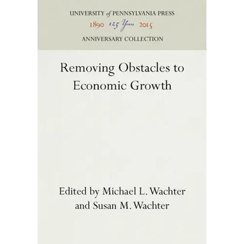 Removing Obstacles to Economic Growth