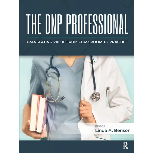 The DNP Professional: Translating Value from Classroom to Practice - Paperback