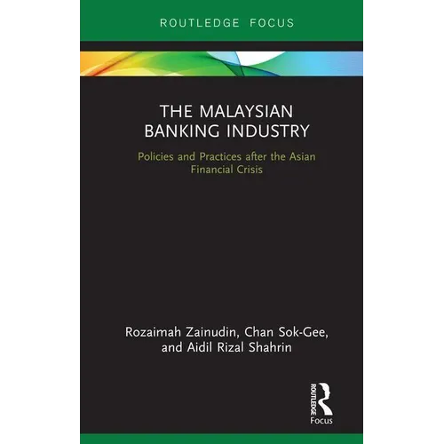The Malaysian Banking Industry: Policies and Practices after the Asian Financial Crisis