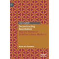 Deconstructing Essentialism: Migrant Women in Stratified Labour Markets