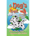 A Dog's Trail: Adventures Around the World