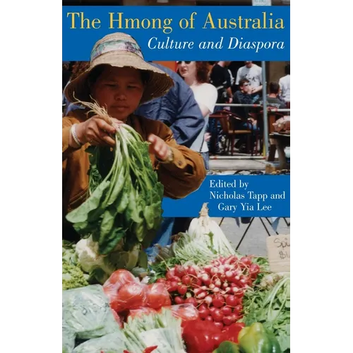The Hmong of Australia: Culture and Diaspora