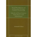 Social Foundations of Limited Dictatorship: Networks and Private Protection During Mexico's Early Industrialization
