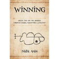 Winning: Create The Life You Deserve Through Charm, Magnetism & Strategy