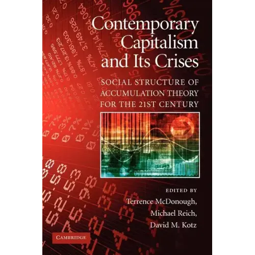 Contemporary Capitalism and Its Crises: Social Structure of Accumulation Theory for the 21st Century