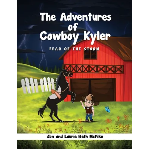 The Adventures of Cowboy Kyler: Fear of the Storm