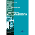 Competing with Information: A Manager's Guide to Creating Business Value with Information Content