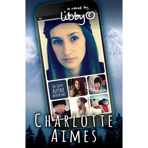 Charlotte Aimes: The Great Alpine Adventure