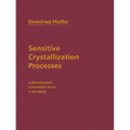 Sensitive Crystallization Processes: A Demonstration of Formative Forces in the Blood